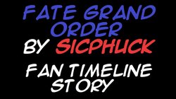 SicPhuck Fate Grand Order Fan Timeline