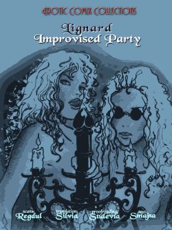 [Lignard]: Improvised Party