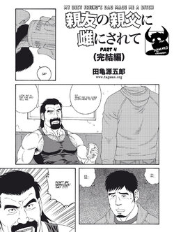 [Tagame Gengoroh] Dachi no Oyaji ni Mesu ni Sarete Kanketsuhen | My Best Friend's Dad Made Me a Bitch Ch.4 (Badi 2019-03) [English] {tukkeebum}