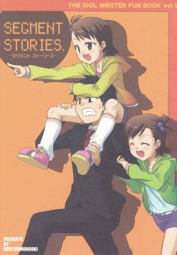 [Gunyoumonooki (Peshi)] SEGMENT STORIES (THE iDOLM@STER)