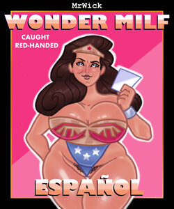 [MrWick] Wonder Milf/ Mamá Maravilla (Wonder Woman/ Mujer Maravilla)