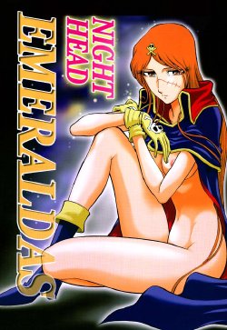 (C61) [Circle Taihei-Tengoku (Aratamaru)] Night Head Emeraldas (Queen Emeraldas)