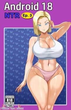 [Pink Pawg] Android 18 NTR 3 (Dragon Ball Super)   [Spanish] [ComicsToyolunaxx3]