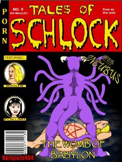 [Rampant404] Tales of Schlock #9 : The Womb of Babylon