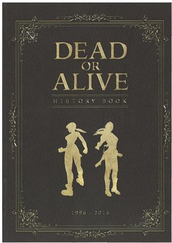 DEAD OR ALIVE History Book 1996-2015