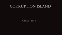 [DarkKnight] Corruption island - Chapter 2 (part 1/4)