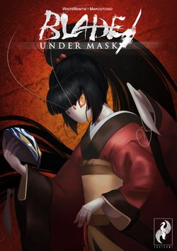 [WhiteMantis] Blade Under Mask [Russian] [Ongoing]