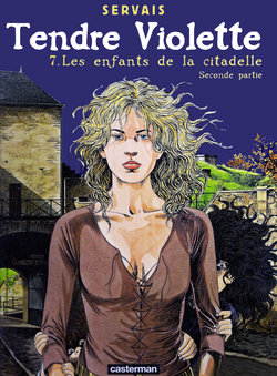 [Servais, Dewamme] Tendre Violette - T07 - Les enfants de la citadelle 2 [French]