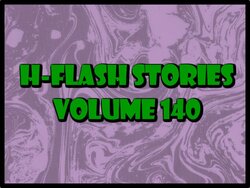 H-Flash Stories Volume 140 (No Text) (Complete 25/07/2022)