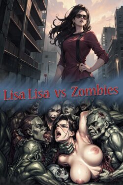 [AI Generated] Lisa Lisa vs Zombies