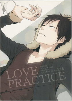 (C81) [ica (Hana)] LOVE PRACTICE (Durarara!!)