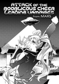 [dvdpoke] Attack of the Boobilicous Cheer Leading Vampires from Mars [Ongoing]