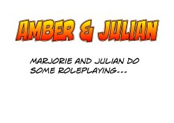 Amber and Julian (ROLEPLAY)
