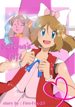 [Trainerashandred35 and  Flare-Fox-34] Serena's Gift Tf