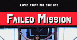 Love and Popping: FAILED MISSION