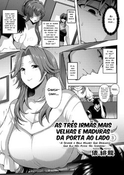 [Tawara Hiryuu] Toshiue Zukushi Jukushita Sanshimai 3 -Jukujo no Muttsuri Sukebe Niku- | As Três Irmãs Mais Velhas e Maduras da Porta ao Lado Cap. 03 (COMIC Grape Vol. 63) [Portuguese-BR] [zk3y]