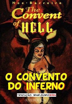 [Ignacio Noe] The Convent Of Hell | O Convento do Inferno [Portuguese-BR] [Malboroman]