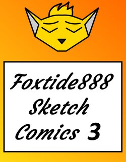 Foxtide888 Sketch Comics Gallery 3 (Updated)