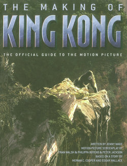 The Making of King Kong - The Official Guide to the Motion Picture