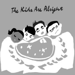 [87] the kids are alright