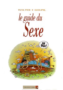 [Walter, Goupil] Le guide du Sexe [French]
