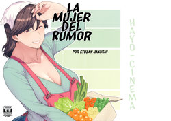 (C95) [Hayo-Cinema (Etuzan Jakusui)] Uwasa no Hito | La Mujer del Rumor [Spanish] [NicoNiiScans]