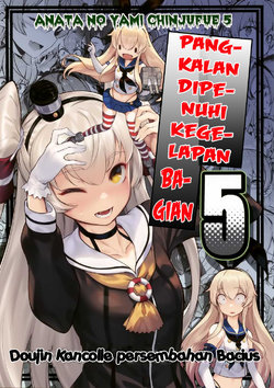 [BETEMIUS (Bacius)] Anata no Yami Chinjufu 5 - Your Dark Naval Base Fifth Episode | Pangkalan Dipenuhi Kegelapan Bagian 5 (Kantai Collection -KanColle-) [Indonesian] [Galods]