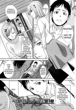 [Itaba Hiroshi] Haha Futari | Dos madres Ch. 1 - 7 (Haha Futari) [Spanish] [Hot Reader]