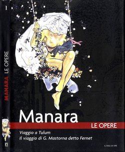 [Milo Manara] Le Opere 1 - Viaggio a Tulum - Il viaggio di G. Mastorna detto Fernet [Italian]