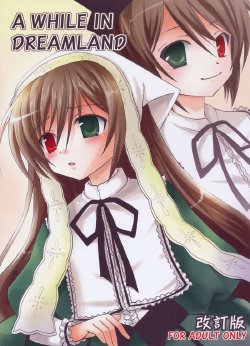 (Bara no Kouchakai 02) [ZNN (Zinan)] A WHILE IN DREAMLAND Kaiteiban (Rozen Maiden)