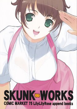 (C75) [Lily Lily Rose (Mibu Natsuki)] SKUNK WORKS (Various)