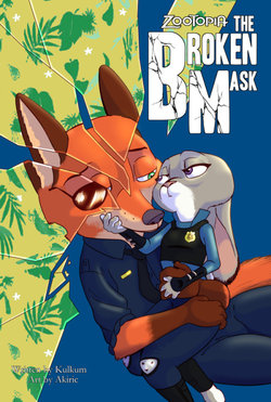 [Akiric/Kulkum] The Broken Mask (Zootopia) (Spanish) [On Going] [Reyarturo4]