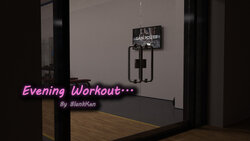 [BlankKen] Evening Workout...