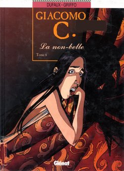 [Dufaux, Griffo] Giacomo C - 08 - La non-belle [French]