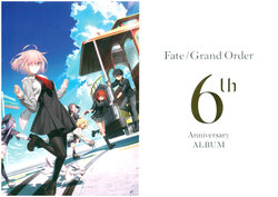 Fate Grand Order 6th Anniversary ALBUM