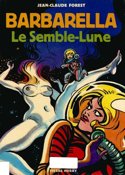 [Jean-claude Forest] (Barbarella 3) Le semble-lune [French]