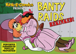 [Kink-E Comics] Banty Raids Rekindled