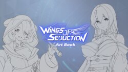 Wings of Seduction 魅惑之翼 少女的爆衣攻略 Artbook [繁體中文]