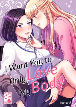 [Tabehoudai (Namaniku)] Aishite Ii no wa, Karada dake 1 - Can Only Love the Body | I Want You to Only Love My Body 1 [English] [Digital]