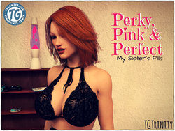 [TGTrinity] Perky, Pink & Perfect: My Sister's Pills