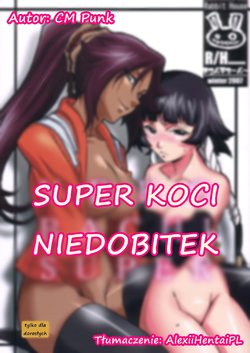 (C73) [Rabbit House (Akimoto Karma)] Neko Bachi Super (Bleach) [Polish]