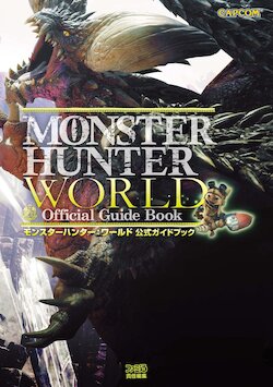 Monster Hunter World Official Guide Book