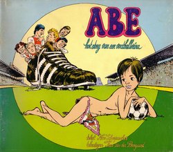 Abe, hot story van een voetbal ballerina (Dutch)