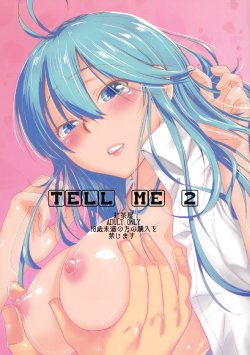 [Kouchaya (Ootsuka Kotora)] TELL ME 2 (Denpa Onna to Seishun Otoko) [Digital]