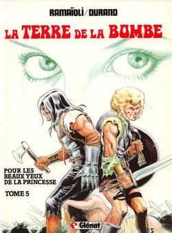 [Ramaioli & Durand] The World of the Bomb T5 (Sci-Fi) / La Terre de la Bombe T5 [French]