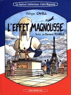 [Philippe Cavell] L’effet Magnousse [French]