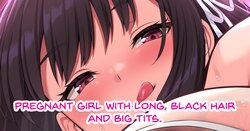 [Tsundere Oniku (Ponchi)] Kurokami Long Bakunyuu Ninpu-chan | Pregnant Girl with Long, Black Hair and Big Tits. [English]