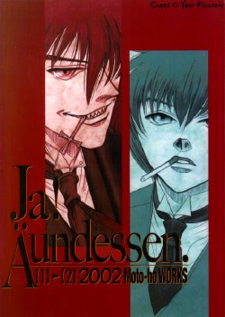 (C67) [Kita-Kasukabe Rohjinkai (Moto-ho)] Ja! Äundessen. [1]→[2] 2002 (Hellsing) [Incomplete]