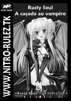 [Rusty Soul, Alto Seneka] Hunting the Vampire Hunter | A Caçada ao Vampiro (Tatakau Heroine Ryoujoku Anthology Toukiryoujoku 3) [Portuguese-BR] [NitrO RuleZ]