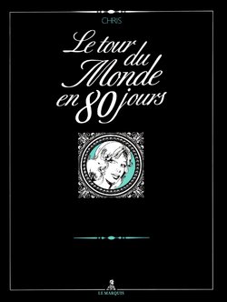 [Chris (Xavier Musquera)] Le Tour Du Monde En 80 Jours [French]